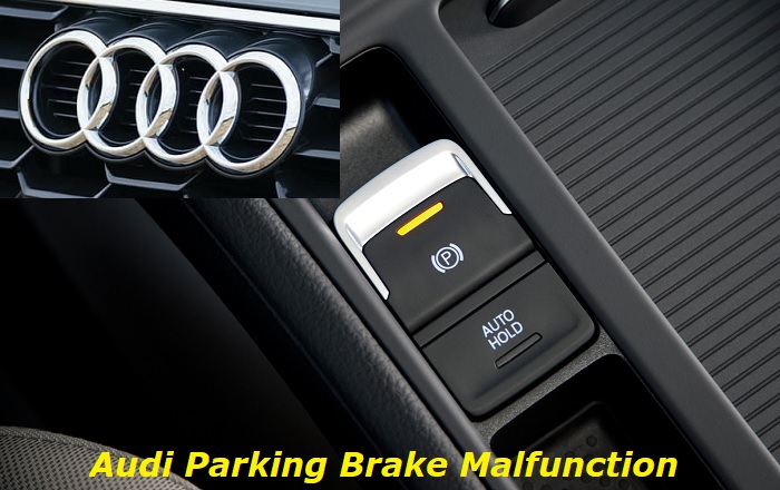 Audi Parking Brake Malfunction